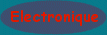 Electronique